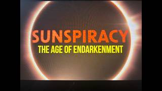 SunSpiracy - The Age Of Endarkenment - The Sun Is Not What They Told You - Christianne van Wijk