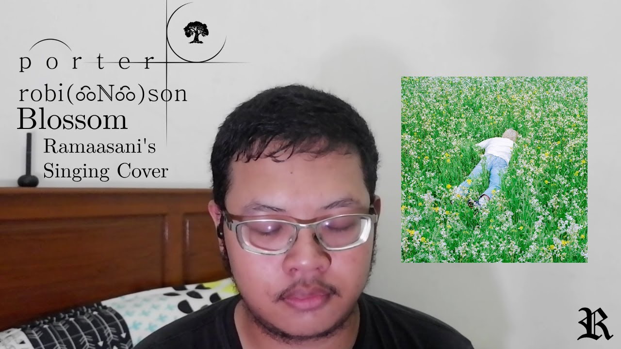 Porter Robinson - Blossom [Ramaasani's singing cover]
