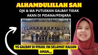 THANK GOD, THE OJK & MA DECISION IS LEGAL FOR THOSE WHO ARE GALBAY