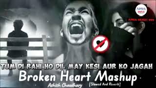 BROKEN 💔 HEART MASHUP|sad song|lofi song with DJ remix|#arijitsingh#tumderahihodilmay#cryingsong#zb1