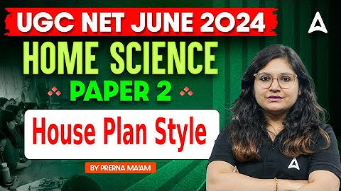 UGC NET Home Science | House Plan Style | By Prerna Ma