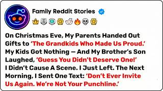On Christmas Eve, My Parents Gave Gifts to “The Grandkids Who Made Us Proud” — My Kids Got Nothing