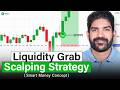 Smart Money SCALPING STRATEGY Using Liquidity Grabs