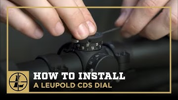 How To Install A Leupold CDS Dial