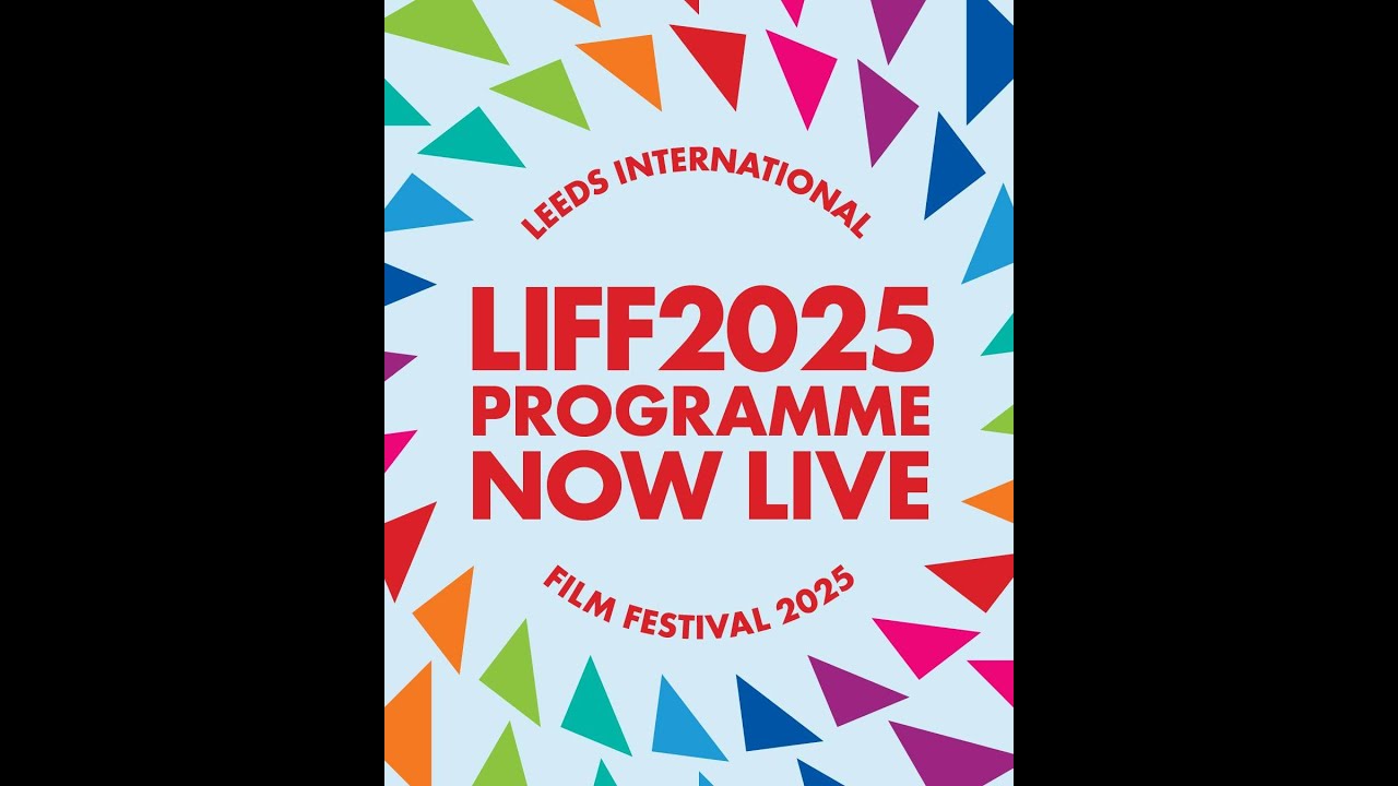Leeds International Film Festival 2025! Celebrating Stories from Around the World.