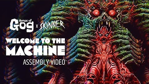 Welcome to the Machine | Assembly video | House of Gog x Skinner #houseofgog #theartofskinner
