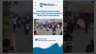 Download Lagu AKSI REMAJA TUTUP JALAN RAYA BUNTUT REONI AKBAR SATOE BEKASI MP3