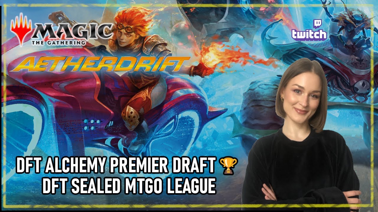 AETHERDRIFT Limited: MTGA Alchemy Premier Draft and MTGO Sealed League