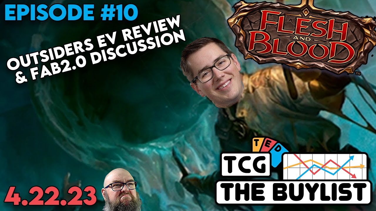 Flesh and Blood Podcast The Buylist Episode 10 Outsiders EV and