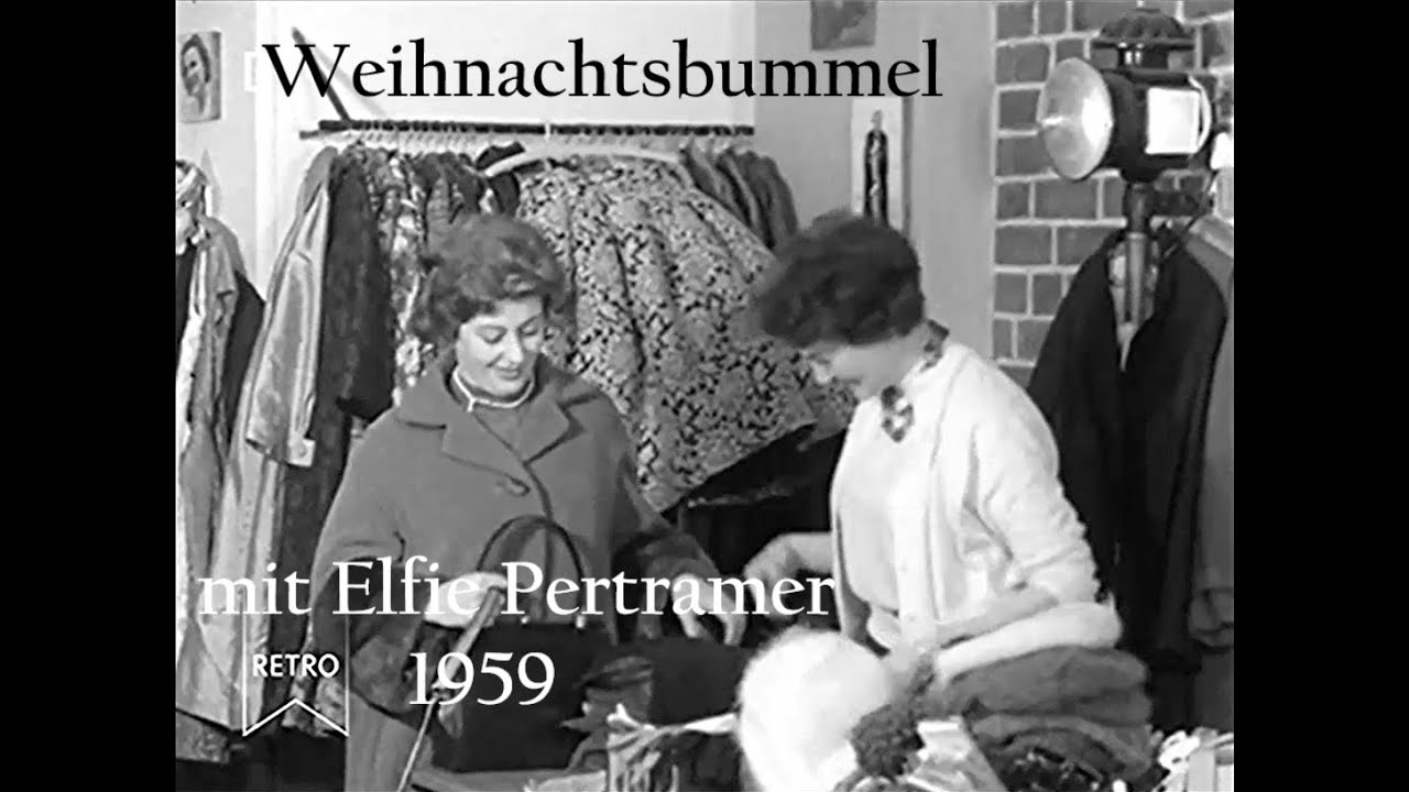 Weihnachtsbummel mit Elfie Pertramer 1959 (verbesserte Bildqualität)