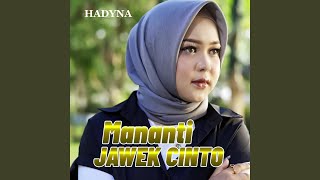 MANANTI JAWEK CINTO