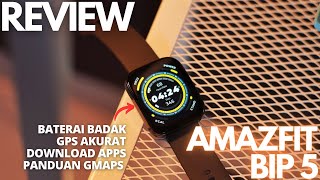 BISA GMAPS?! REVIEW Amazfit BIP 5 Indonesia, Baterai BADAK + Bisa Download APLIKASI TAMBAHAN!