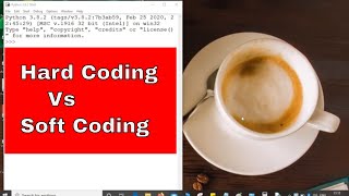 PYTHON TUTORIAL: HARD CODING VS SOFT CODING☑️|SOFT CODING AND HARD CODING IN PYTHON PROGRAMMING screenshot 1