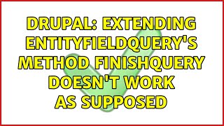 Drupal: Extending EntityFieldQuery's method finishQuery doesn't work as supposed Net Worth