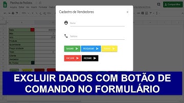 Botão Excluir Dados com MACRO em FORMULÁRIO Google App Script - Planilhas Google -  Aula 35