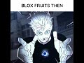 Blox Fruits Then Vs Now #roblox #viral #bloxfruits