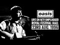 Oasis - Live on MTV Unplugged (23rd August 1996)