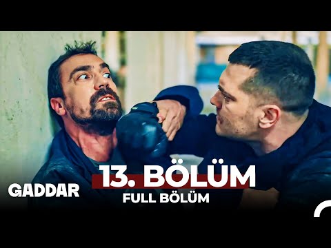 Gaddar 13. Bölüm