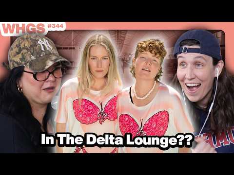 Taking Lewds At The Airport w/ Two D*kes and a Mic | WHGS 344