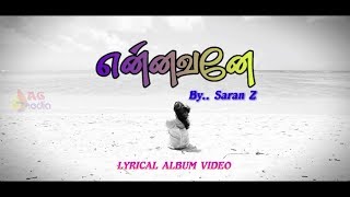 Ennavaney Ennai Maranthathu Yeno Lyrics Video | Saran Z | AG Media