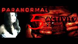 Famous Paranormal Activity 5 - Soundtrack Teaser Wealth