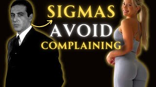Topics That Sigma Males Avoid Complaining About, Unlike Everyone Else