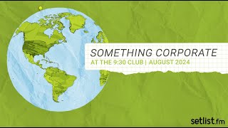 Setlist Goes There: Something Corporate OOO Tour