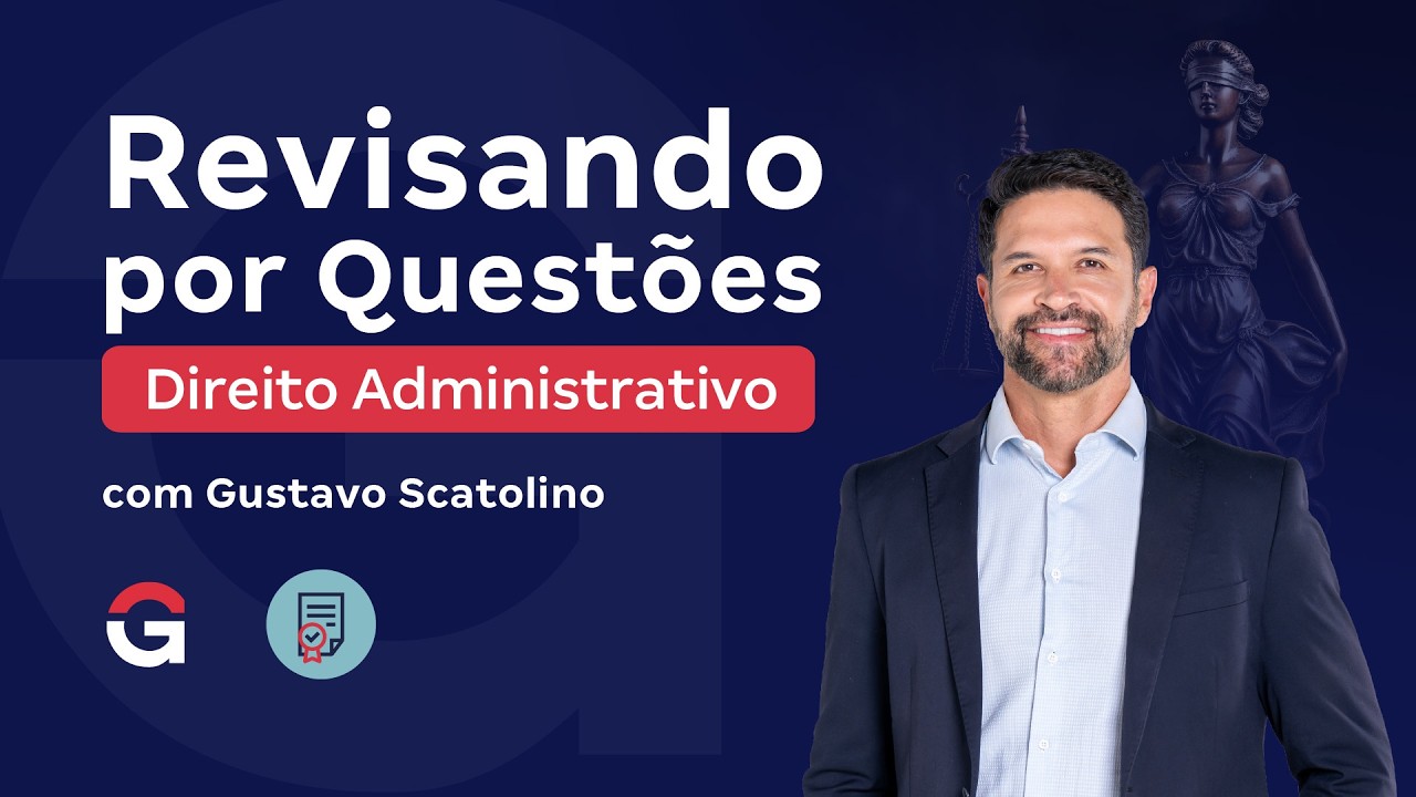 Revisando por Questões Discursivas | Direito Administrativo