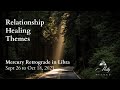 Mercury Retrograde in Libra - Oct 2021 - Relationship Healing Themes ~ Podcast