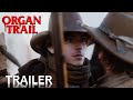 Organ Trail | Official Trailer | Paramount Movies