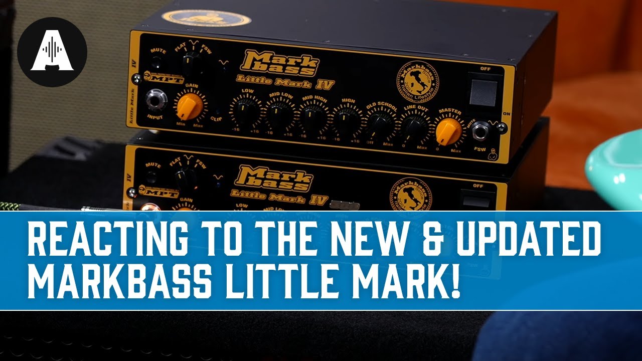 Reacting to the NEW & Updated Markbass Little Mark! - Markbass Little Mark  IV