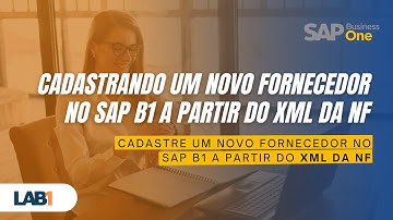 Cadastrando um novo Fornecedor no SAP Business One, a partir do XML da NFe