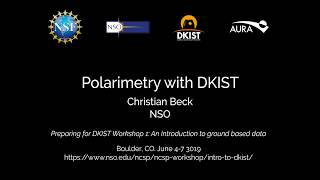 9. Polarimetry with DKIST - Christian Beck