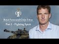 Royal Armoured Corps Ethos: Part 1 - Fighting Spirit