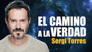 SERGI TORRES  EL CAMINO A LA VERDAD