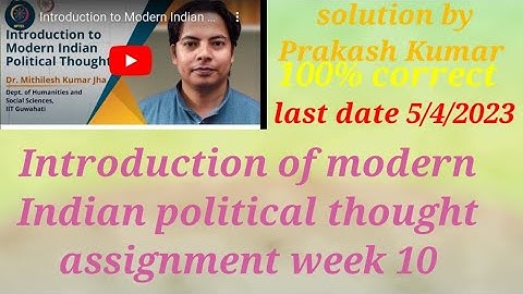 Introduction of modern Indian political thought assignment week 10 #nptel #nptelsolution