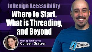 Where to start with InDesign Accessibility | Threading and Beyond with Colleen Gratzer