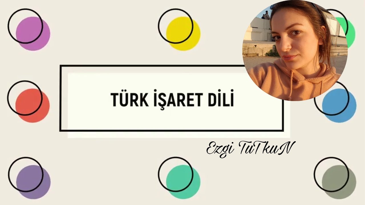 46. DERS –1. İSİMLER ( İŞARET DİLİ EĞİTİMİ )