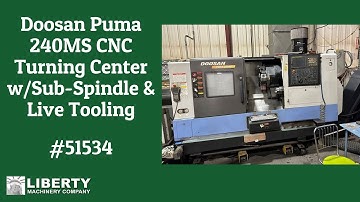 Doosan Puma 240MS CNC Turning Center w/Sub-Spindle & Live Tooling - Liberty #51534