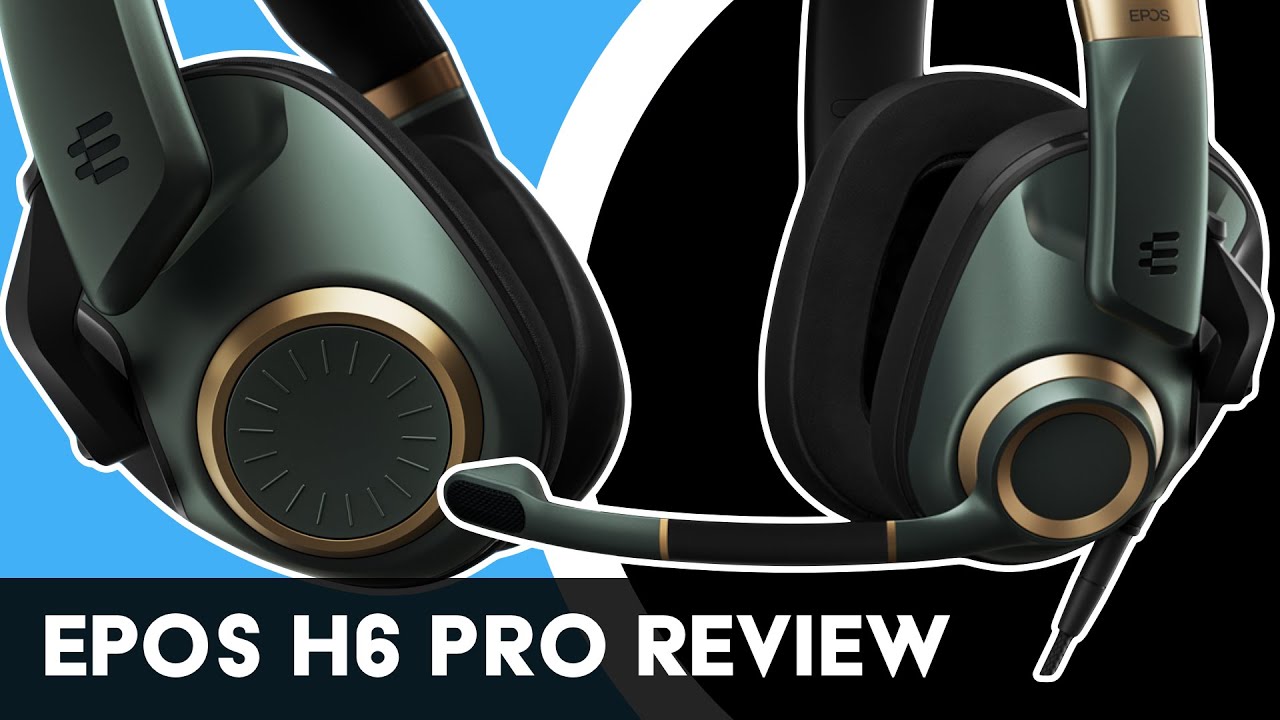 Hands-on review: EPOS H6PRO open and closed acoustic gaming headsets