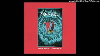 Void Fill - Voice 2 Skull (Instrumental)