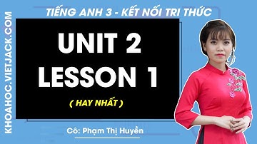 Tiếng Anh Lớp 3 Unit 2: Lesson 1 - trang 16, 17 | Global success - Kết nối tri thức