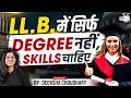 LLB में सिर्फ डिग्री नहीं, SKILLS चाहिए! | judiciary में सफलता के REAL Tips | Deeksha Choudhary