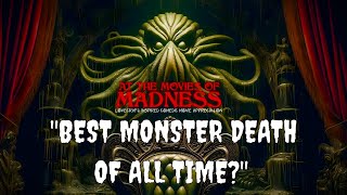 &quot;BEST MONSTER DEATH OF ALL TIME!&quot; - MR.CTHULHU