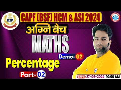 BSF HCM & ASI 2024 | Maths Percentage Class Demo 2 | BSF Math Class 2024 By Manish Sir