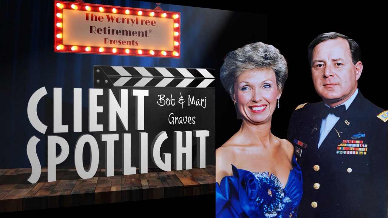 Tony Walker Financial Client Spotlight: Bob and Marj Graves