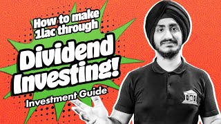 How to make ₹1lac through Dividend Investing! No one will tell you this about Dividend Investing