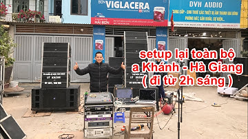 Setup lại bộ đám cưới a Khánh , cả gia đình đi từ 2h đêm - 8h30 mới tới DVH . quá nể phục. DVH audio