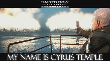 Saints Row: The Third REMASTERED | My Name Is Cyrus Temple