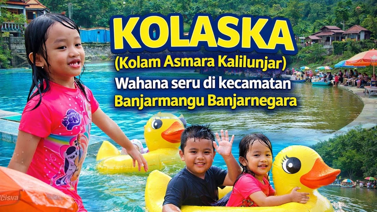 KOLASKA || WISATA KOLAM ASMARA KALILUNJAR TERBARU DI BANJARNEGARA YANG LAGI VIRAL